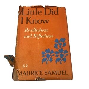 5 for $30 Maurice Samuel LITTLE DID I KNOW  1st Edition 1st Printing